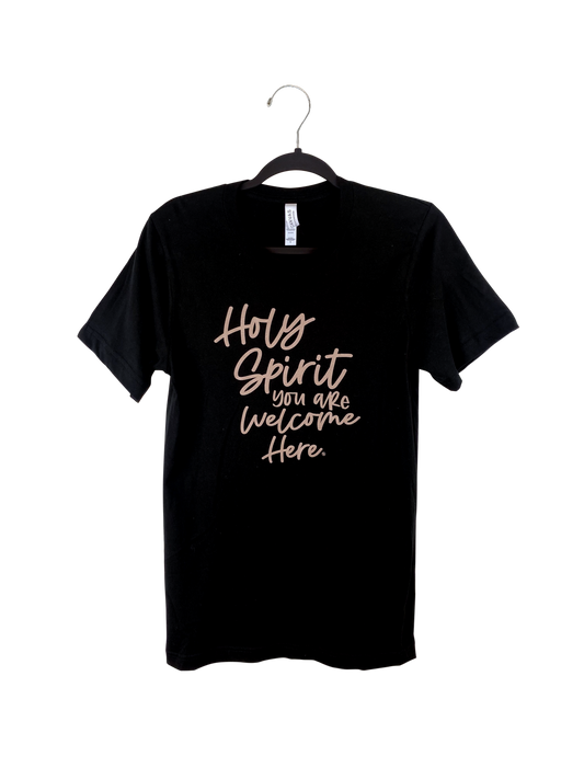 Holy Spirit You Are Welcome Here - Black - Unisex T-Shirt