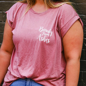 Beauty From Ashes - Mauve - Women's Tee