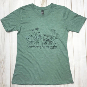 Worry About Nothing - Green - Woman's Slub Tee